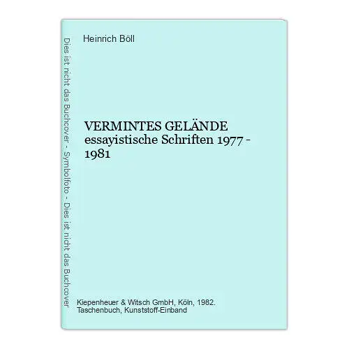 Heinrich Böll VERMINTES GELÄNDE essayistische Schriften 1977 - 1981 +Abb