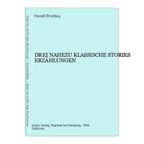 2109 Harold Brodkey DREI NAHEZU KLASSISCHE STORIES ERZÄHLUNGEN