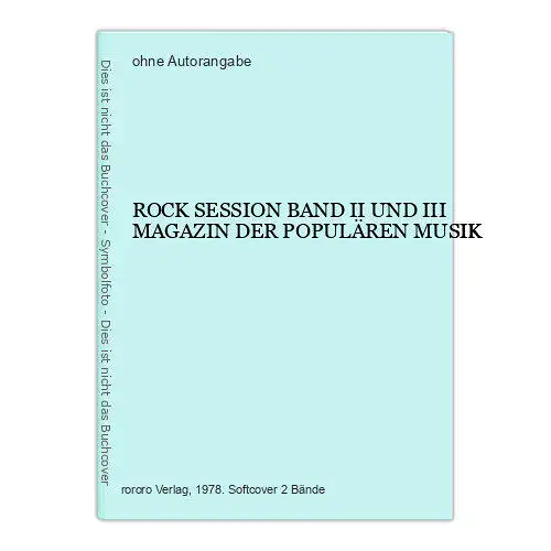 2193 ROCK SESSION BAND II UND III MAGAZIN DER POPULÄREN MUSIK +Abb 2 Bde