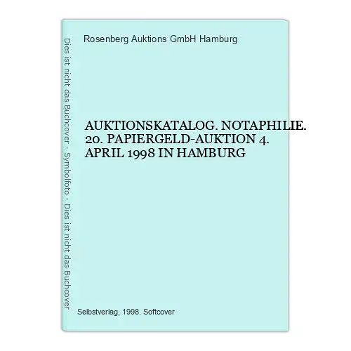 9436 AUKTIONSKATALOG. NOTAPHILE. 20. PAPIERGELD-AUKTION 4. APRIL 1998 IN HAMBURG