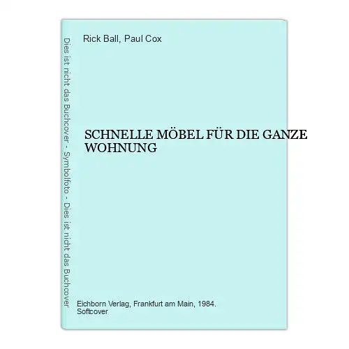 2081 Rick Ball SCHNELLE MÖBEL FÜR DIE GANZE WOHNUNG +Illus