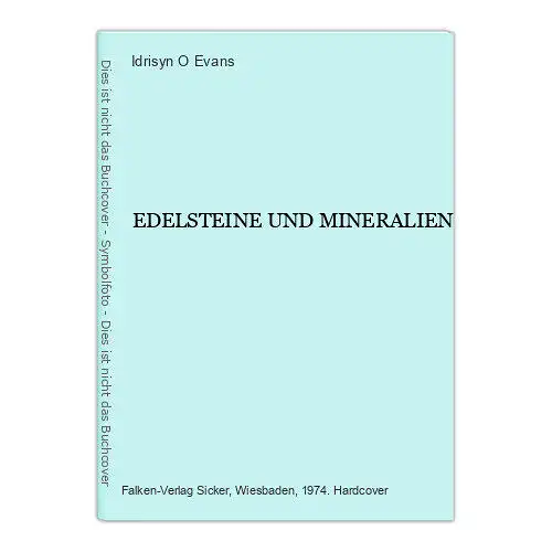 480 Idrisyn O. Evans EDELSTEINE UND MINERALIEN HC SEHR GUTER ZUSTAND!