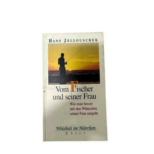 6889 Hans Jellouschek VOM FISCHER UND SEINER FRAU wie man besser mit den Wün