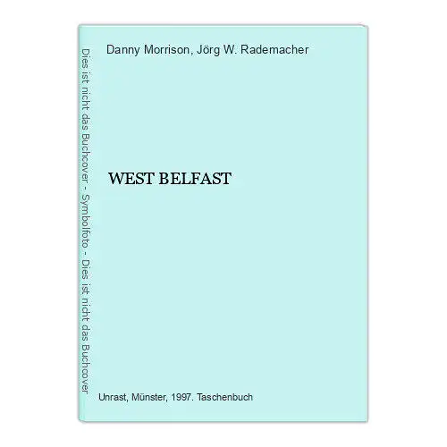 1098 Danny Morrison WEST BELFAST ROMANGESCHICHTE Story