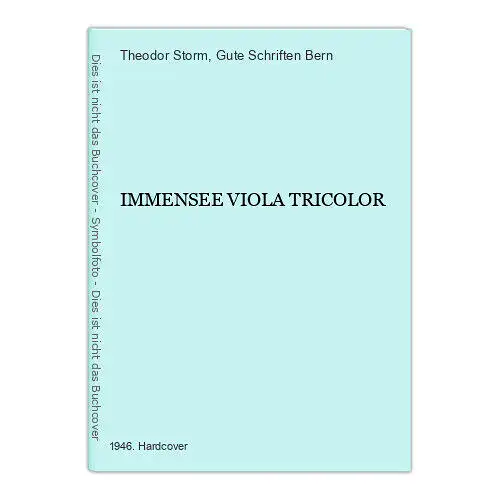 1886 Theodor Storm IMMENSEE VIOLA TRICOLOR HC Gute Schriften Bern