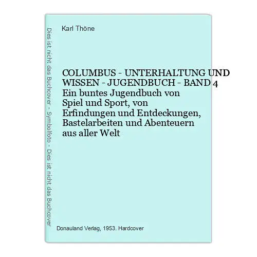 1794 Karl Thöne COLUMBUS - UNTERHALTUNG UND WISSEN - JUGENDBUCH - BAND 4