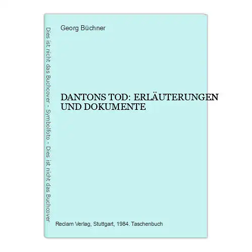 6566 Georg Büchner DANTONS TOD: ERLÄUTERUNGEN UND DOKUMENTE +Abb