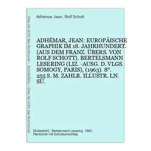 Adhémar Jean und Rolf Schott : EUROPÄISCHE GRAPHIK IM 18. JAHRHUNDERT. + Abb