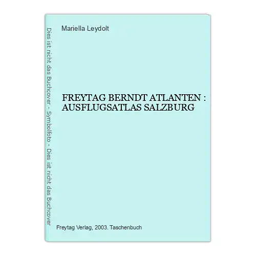 1724 Mariella Leydolt FREYTAG BERNDT ATLANTEN : AUSFLUGSATLAS SALZBURG +Abb