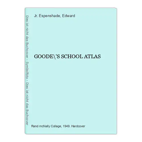 6329 Edward Espenshade, Jr. (revised by) GOODE'S SCHOOL ATLAS HC +Karten