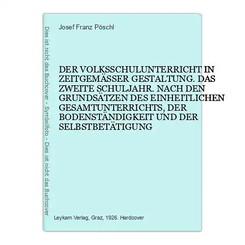 7042 DER VOLKSSCHULUNTERRICHT IN ZEITGEMÄSSER GESTALTUNG: DAS ZWEITE SCHULJAHR