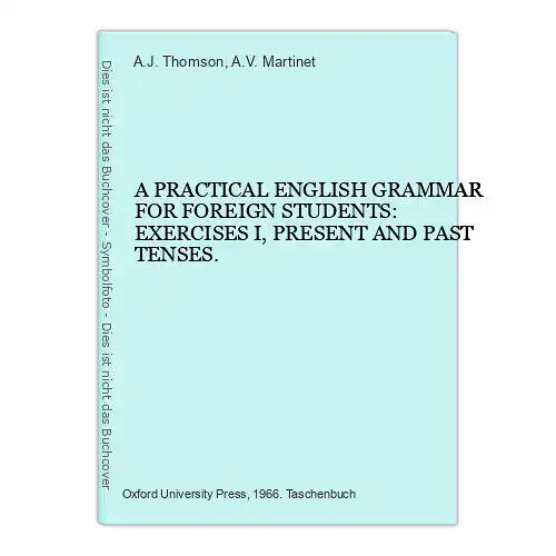 6552 A PRACTICAL ENGLISH GRAMMAR FOR FOREIGN STUDENTS: EXERCISES I