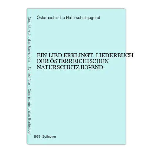 9093 EIN LIED ERKLINGT. LIEDERBUCH DER ÖSTERREICHISCHEN NATURSCHUTZJUGEND