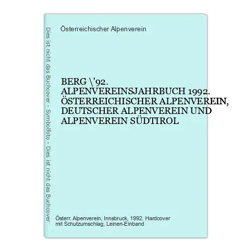 7790 Österreichischer Alpenverein BERG '92. ALPENVEREINSJAHRBUCH 1992