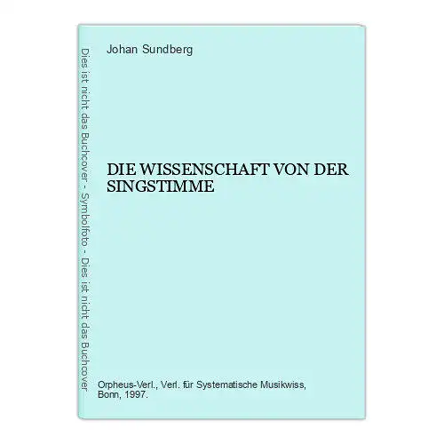 6855 Johan Sundberg DIE WISSENSCHAFT VON DER SINGSTIMME HC +Abb