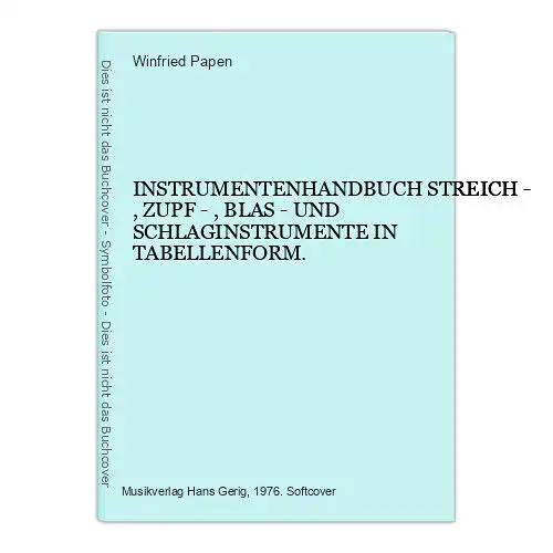 1591  INSTRUMENTENHANDBUCH STREICH ZUPF BLAS SCHLAGINSTRUMENTE IN TABELLENFORM