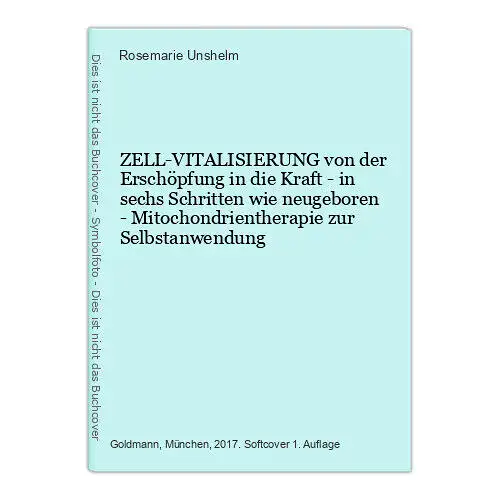 6903 Rosemarie Unshelm ZELL-VITALISIERUNG von der Erschöpfung in die Kraft