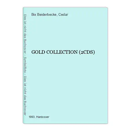 4031 Bix Beiderbecke GOLD COLLECTION (2CDS) HC Cedar 1993