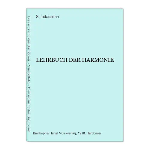 2711 S. Jadassohn LEHRBUCH DER HARMONIE 1918 HC + Abb