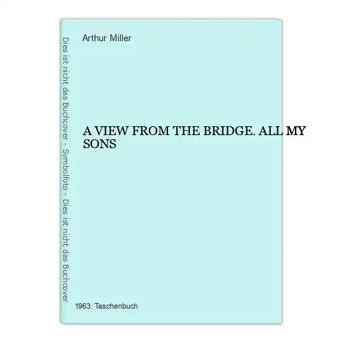 4514 Arthur Miller A VIEW FROM THE BRIDGE. ALL MY SONS. Penguin Books