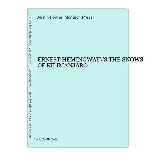 2643 Austin Fowler ERNEST HEMINGWAY\'S THE SNOWS OF KILIMANJARO