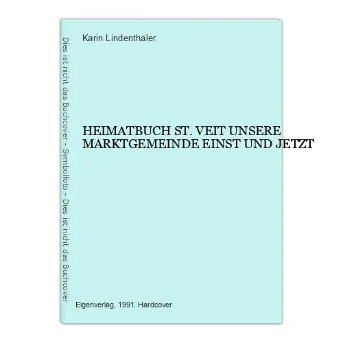 74 Karin Lindenthaler HEIMATBUCH ST. VEIT UNSERE MARKTGEMEINDE EINST UND JETZT