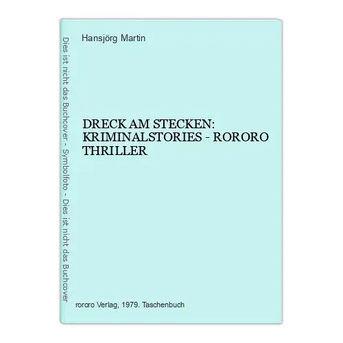 7030 Hansjörg Martin DRECK AM STECKEN: KRIMINALSTORIES - RORORO THRILLER