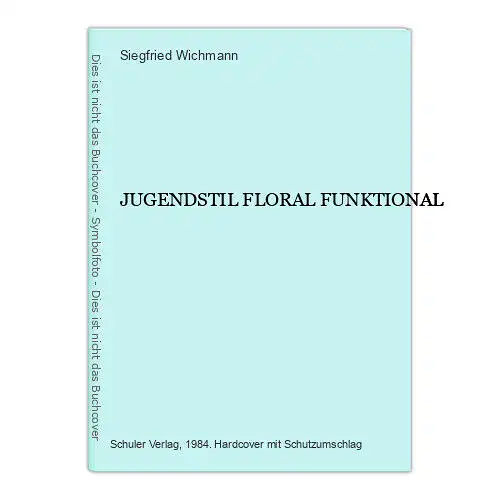 7295 Siegfried Wichmann JUGENDSTIL FLORAL FUNKTIONAL HC +Abb