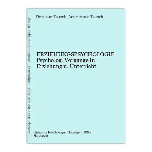 1833 Tausch ERZIEHUNGSPSYCHOLOGIE Psycholog. Vorgänge in Erziehung u. Unterricht