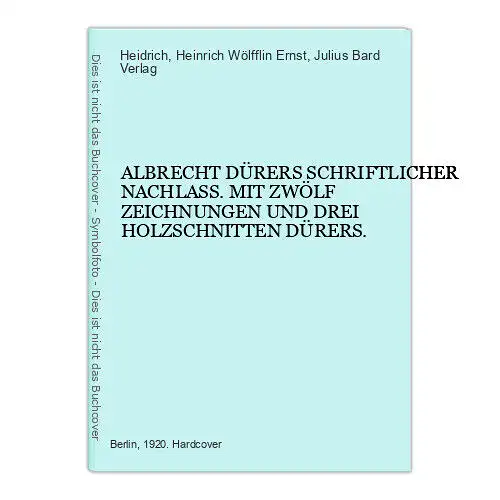 4279 A. DÜRERS SCHRIFTL. NACHLASS m. 12 ZEICHNUNGEN u. 3 HOLZSCHNITTEN DÜRERS