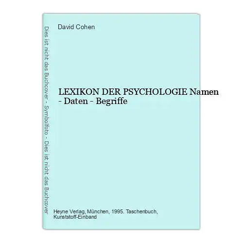 David Cohen LEXIKON DER PSYCHOLOGIE Namen - Daten - Begriffe +Abb