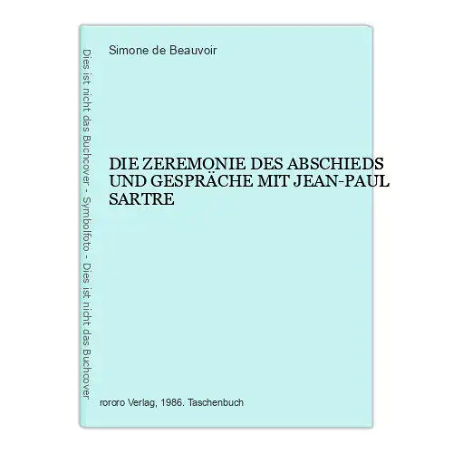 1686 Simone Beauvoir DIE ZEREMONIE DES ABSCHIEDS GESPRÄCHE MIT JEAN-PAUL SARTRE