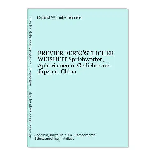 8863 BREVIER FERNÖSTLICHER WEISHEIT Sprichwörter, Aphorismen u. Gedichte aus