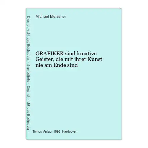 983 Michael Meissner GRAFIKER sind kreative Geister, ...