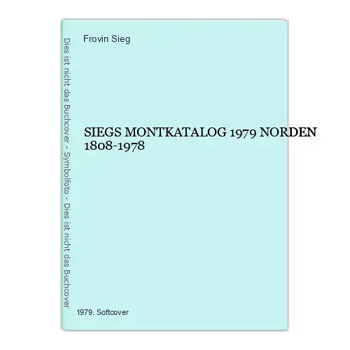 2981 Frovin Sieg SIEGS MONTKATALOG 1979 NORDEN 1808-1978 +Abb