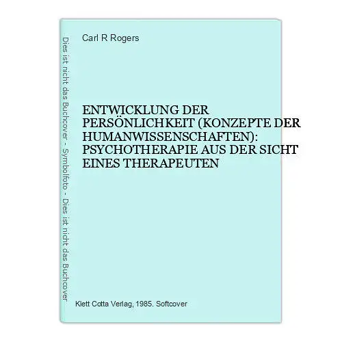 5561 Carl Rogers ENTWICKLUNG D. PERSÖNLICHKEIT: PSYCHOTHERAPIE AUS DER SICHT...