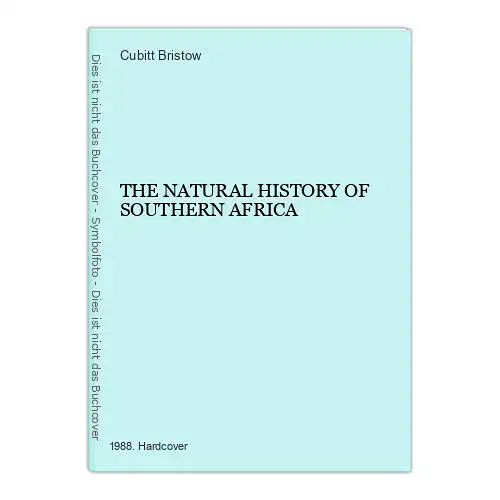 563 THE NATURAL HISTORY OF SOUTHERN AFRICA HC SEHR GUTER ZUSTAND!