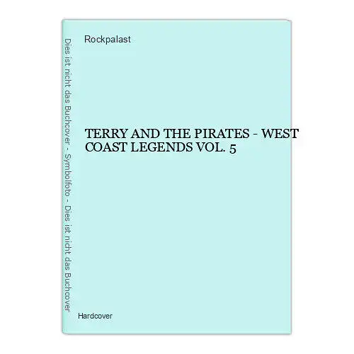 1522 Rockpalast TERRY AND THE PIRATES - WEST COAST LEGENDS VOL. 5 HC