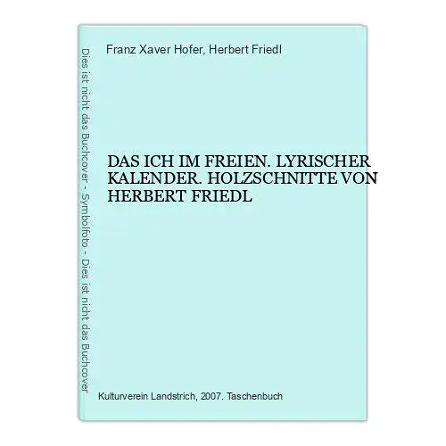 4622 Franz Xaver Hofer DAS ICH IM FREIEN. LYRISCHER KALENDER. HOLZSCHNITTE VON H