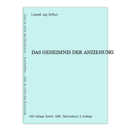 6611 Lowell Jay Arthur DAS GEHEIMNIS DER ANZIEHUNG +Abb