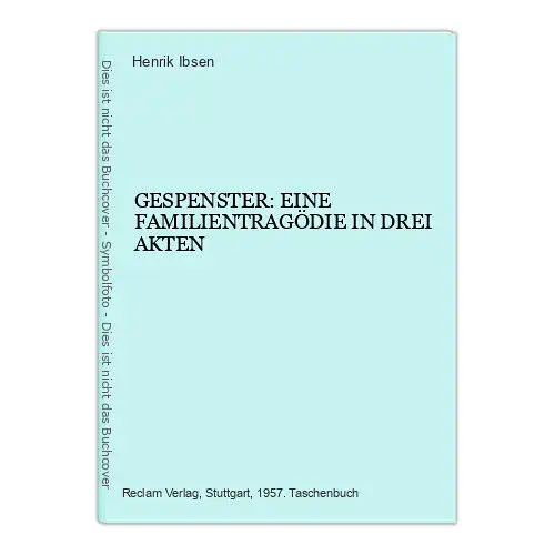 3720 Henrik Ibsen GESPENSTER: EINE FAMILIENTRAGÖDIE IN DREI AKTEN