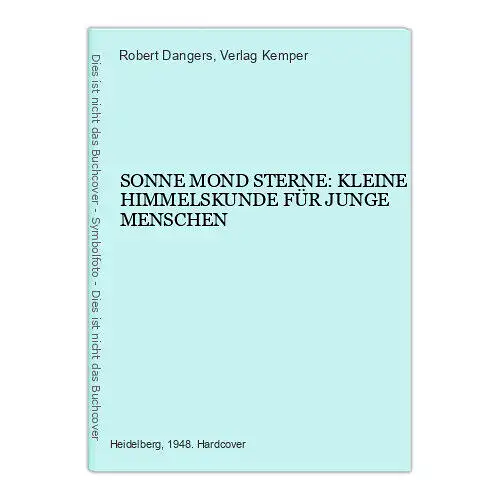 5218 Dangers SONNE MOND STERNE: KLEINE HIMMELSKUNDE FÜR JUNGE MENSCHEN