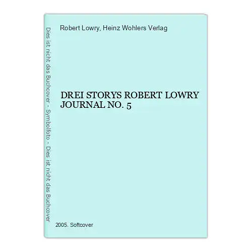 2326 Robert Lowry DREI STORYS ROBERT LOWRY JOURNAL NO. 5 +Ilus