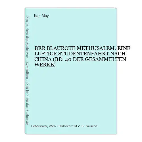 4828 Karl May DER BLAUROTE METHUSALEM. EINE LUSTIGE STUDENTENFAHRT NACH CHINA