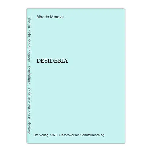 775 Alberto Moravia DESIDERIA HC SEHR GUTER ZUSTAND! ROMAN