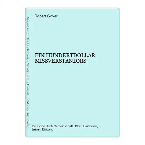 Robert Gover EIN HUNDERTDOLLAR MISSVERSTÄNDNIS HC +Abb