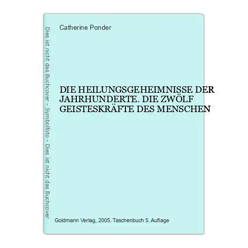 6616 Catherine Ponder DIE HEILUNGSGEHEIMNISSE DER JAHRHUNDERTE. DIE ZWÖLF GEIST