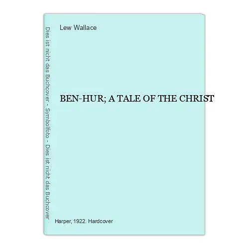 6084 Lew Wallace BEN-HUR; A TALE OF THE CHRIST HC Harper