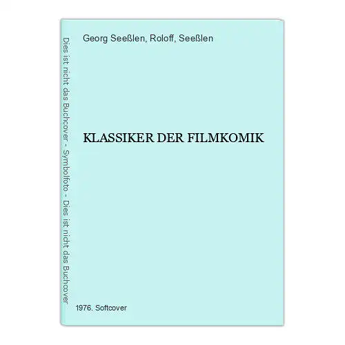 2919 Georg Seeßlen KLASSIKER DER FILMKOMIK +Abb Roloff und Seeßlen