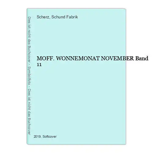 1210 Scherz & Schund Fabrik MOFF. WONNEMONAT NOVEMBER Band 11